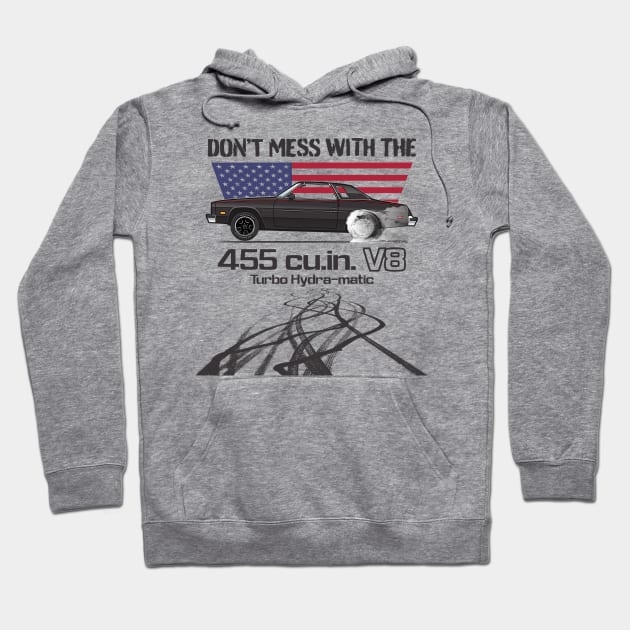 Don't Mess with the 455 Hoodie by JRCustoms44